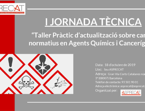 I JORNADA TÈCNICA “Taller Pràctic d’actualització sobre canvis normatius en Agents Químics i Cancerígens”